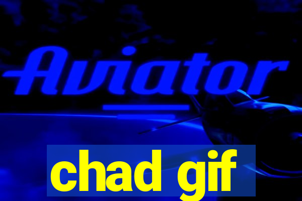 chad gif